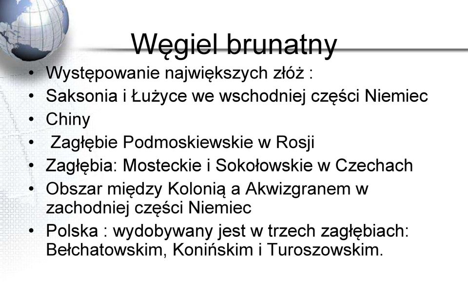 Sokołowskie w Czechach Obszar między Kolonią a Akwizgranem w zachodniej części