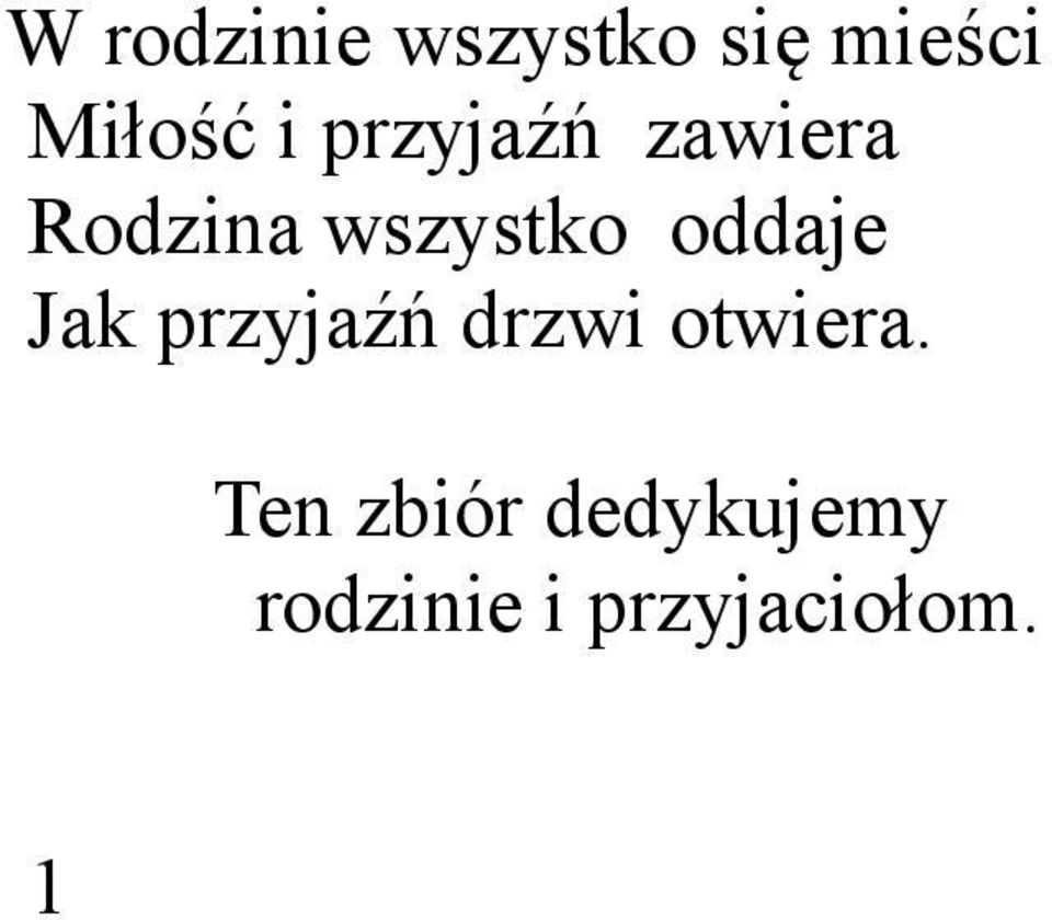 oddaje Jak przyjaźń drzwi otwiera.