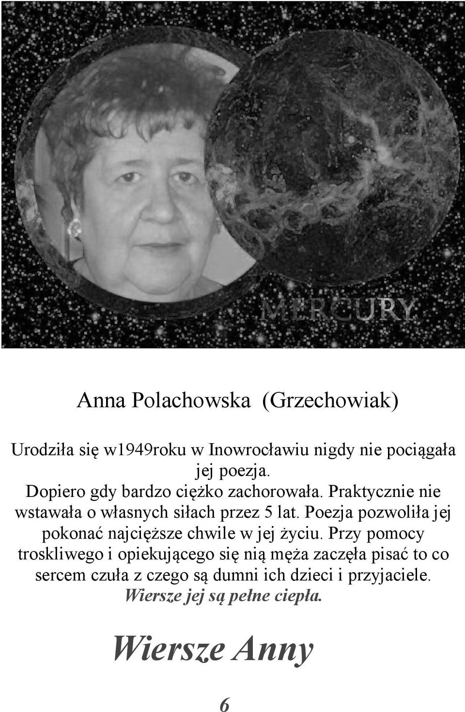 Poezja pozwoliła jej pokonać najcięższe chwile w jej życiu.