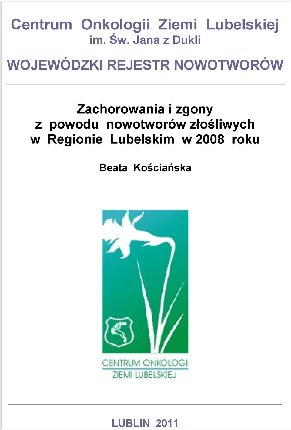 Zachorowania i zgony z powodu nowotworów