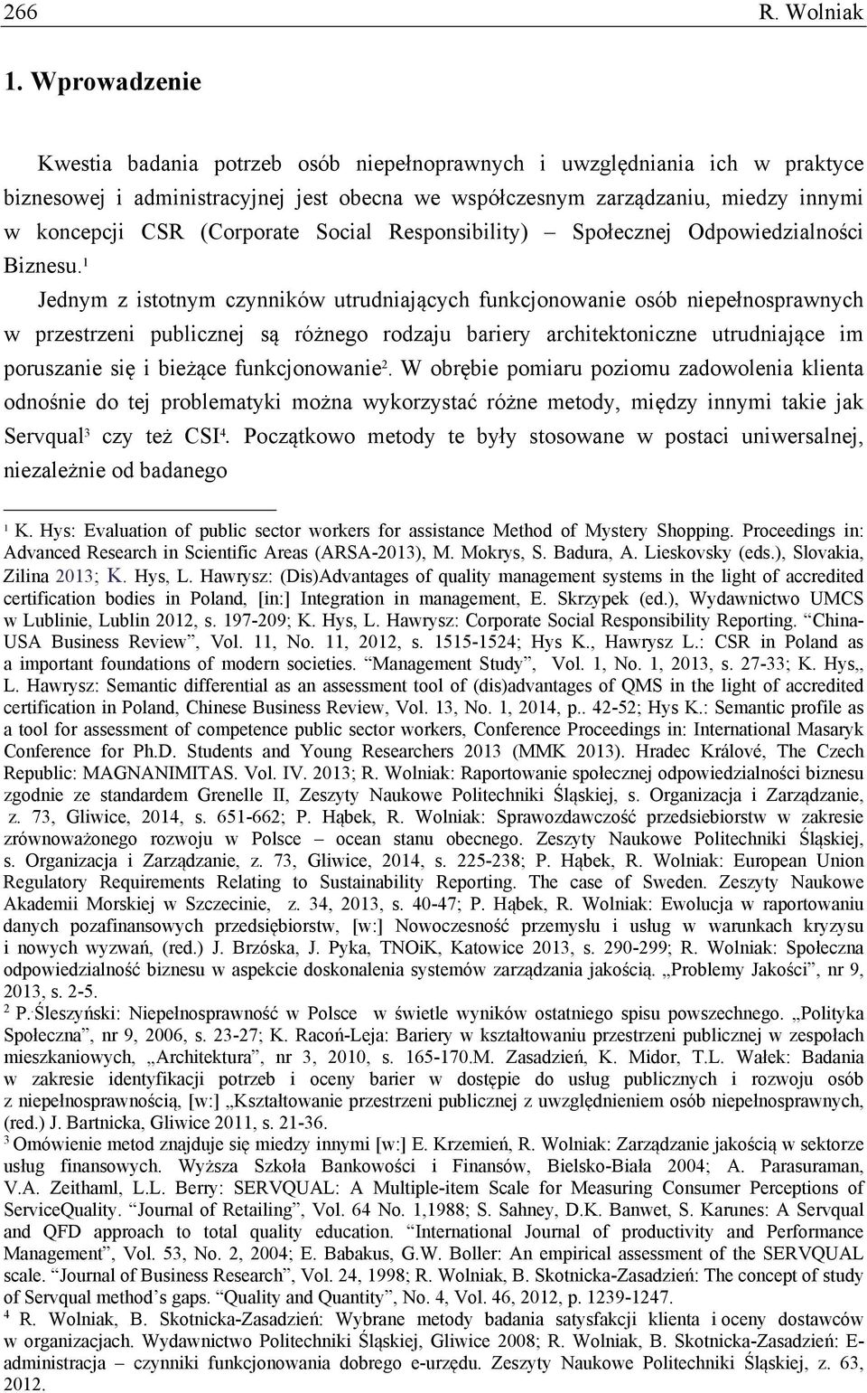 (Corporate Social Responsibility) Społecznej Odpowiedzialności Biznesu.