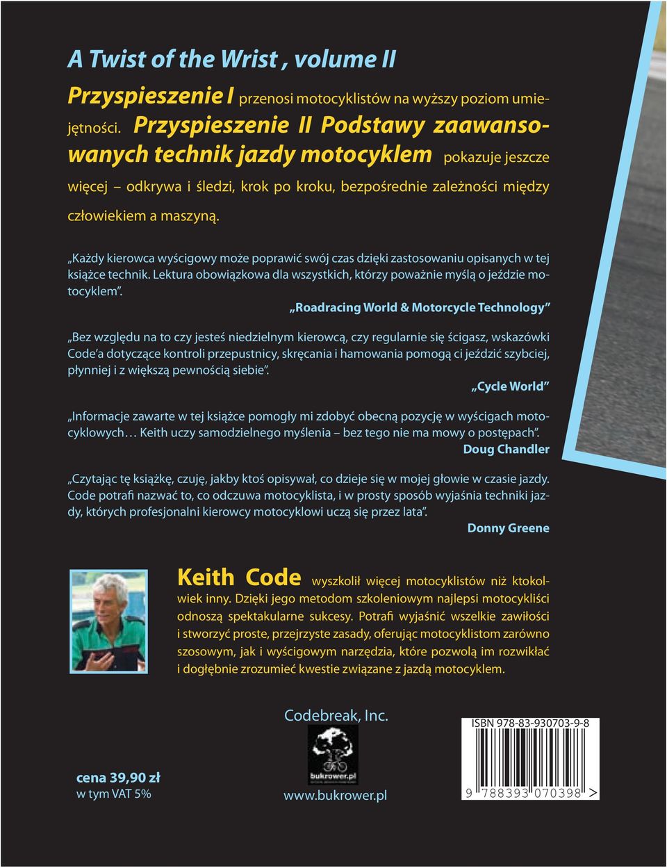 Każdy kierowca wyścigowy może poprawić swój czas dzięki zastosowaniu opisanych w tej książce technik. Lektura obowiązkowa dla wszystkich, którzy poważnie myślą o jeździe motocyklem.
