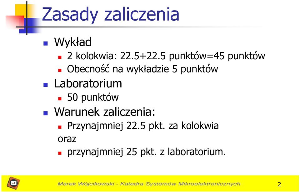 Laboratorium 50 punktów Warunek zaliczenia: