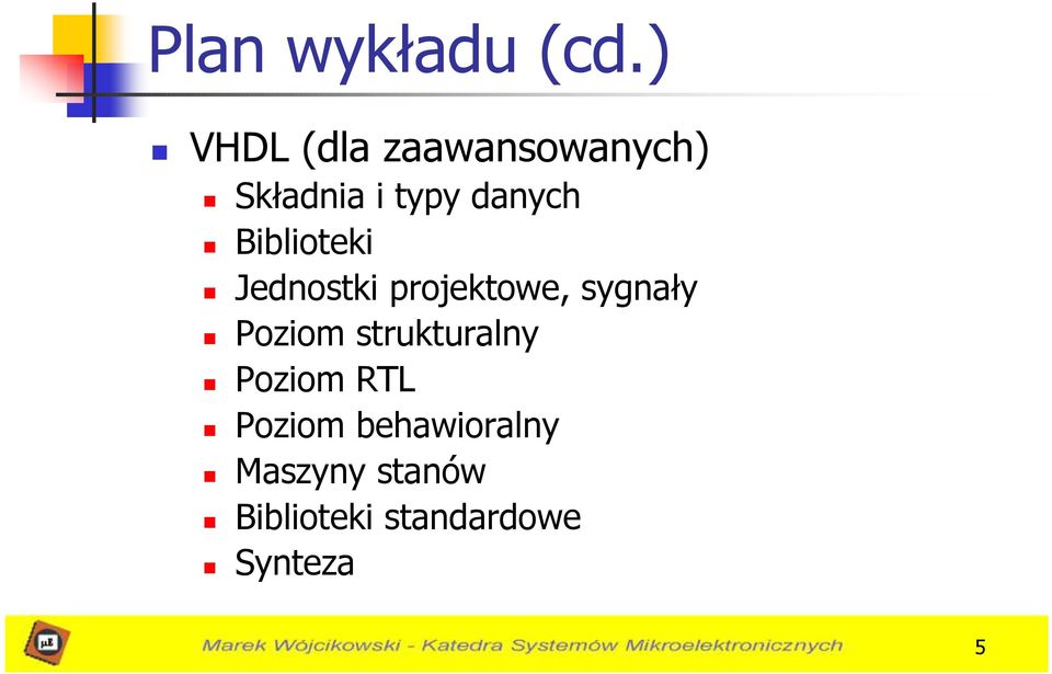 Biblioteki Jednostki projektowe, sygnały Poziom