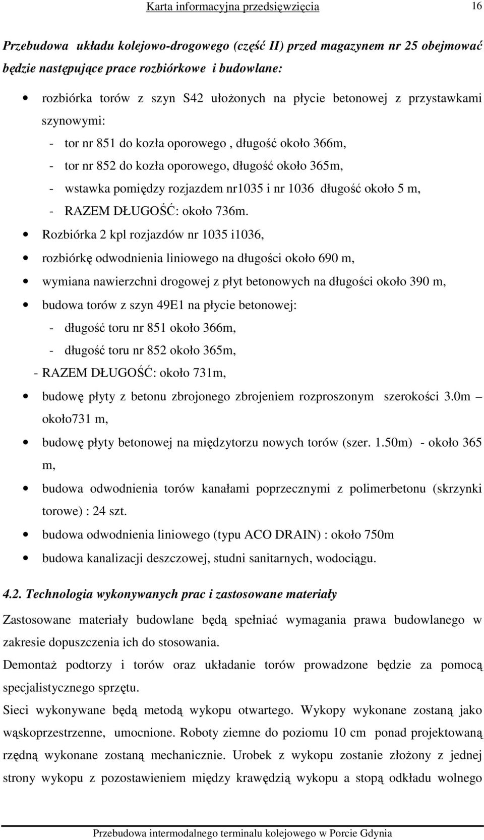 RAZEM DŁUGOŚĆ: około 736m.