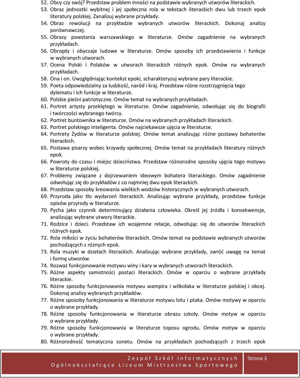 Obraz rewolucji na przykładzie wybranych utworów literackich. Dokonaj analizy porównawczej. 55. Obrazy powstania warszawskiego w literaturze. Omów zagadnienie na wybranych 56.