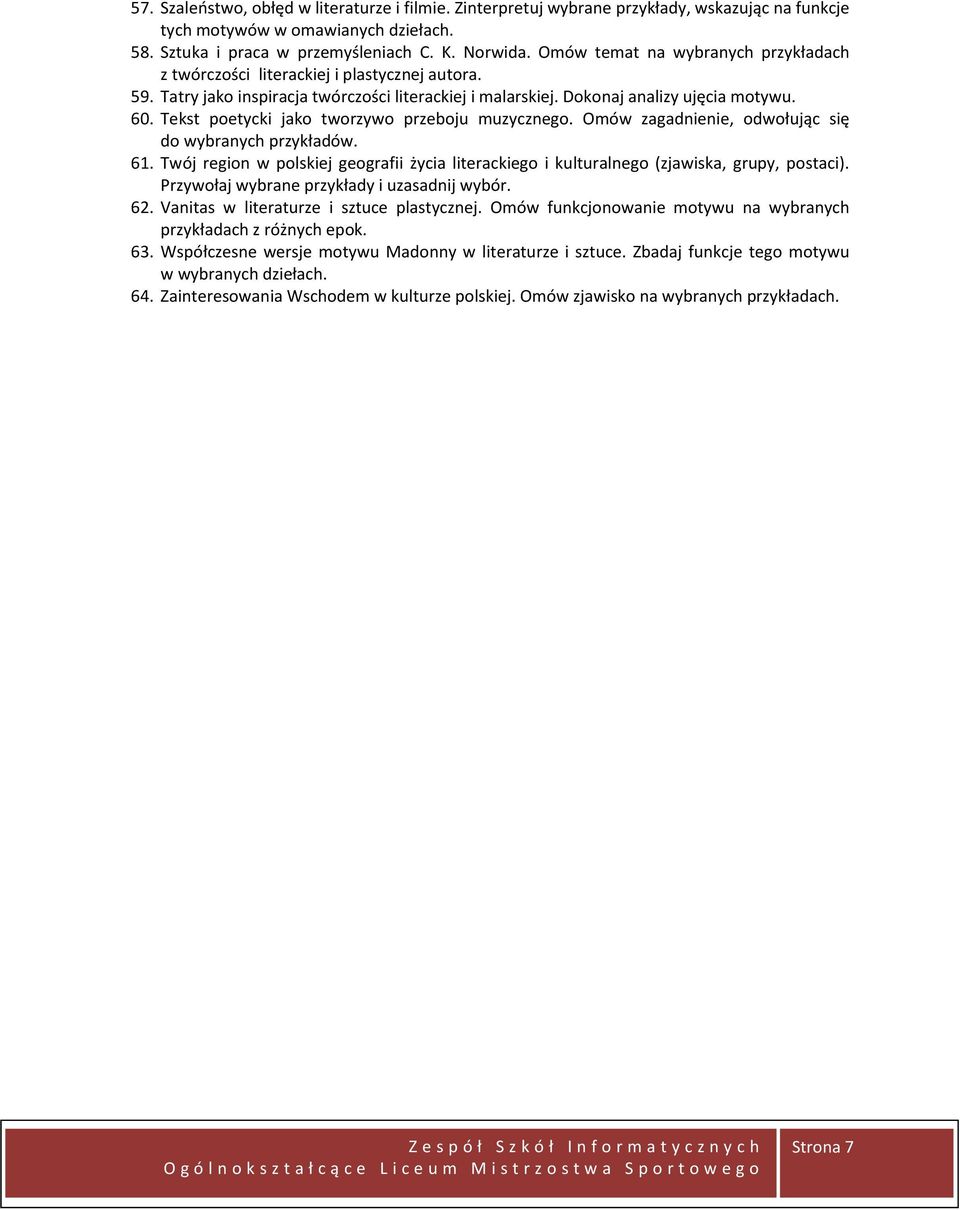 Tekst poetycki jako tworzywo przeboju muzycznego. Omów zagadnienie, odwołując się do wybranych przykładów. 61.