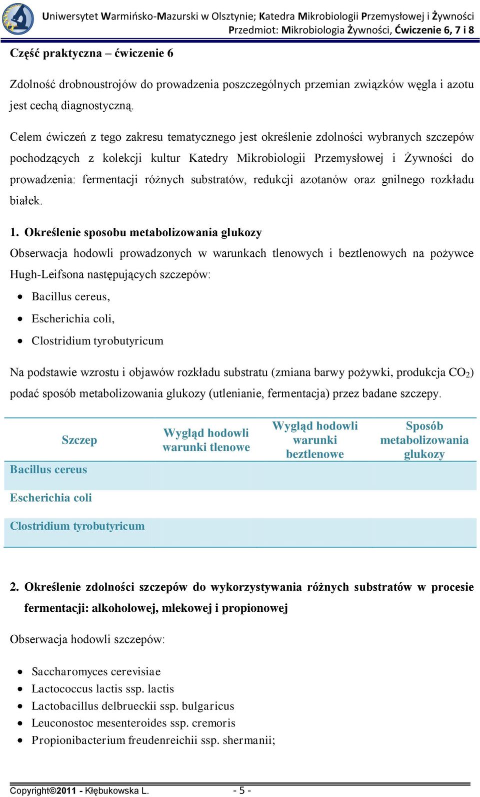 substratów, redukcji azotanów oraz gnilnego rozkładu białek. 1.