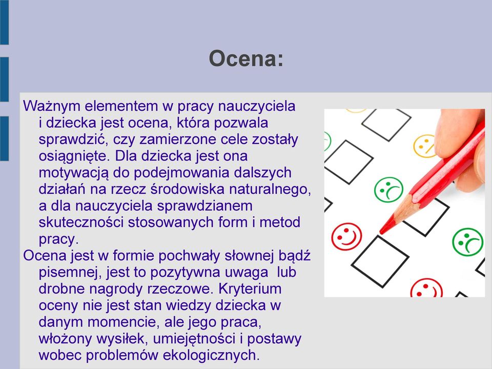 skuteczności stosowanych form i metod pracy.