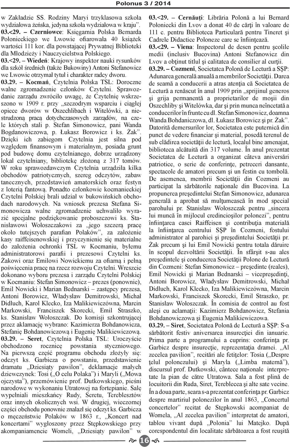 Wiedeń: Krajowy inspektor nauki rysunków dla szkół średnich (także Bukowiny) Antoni Stefanowicz we Lwowie otrzymał tytuł i charakter radcy dworu. 03.29.