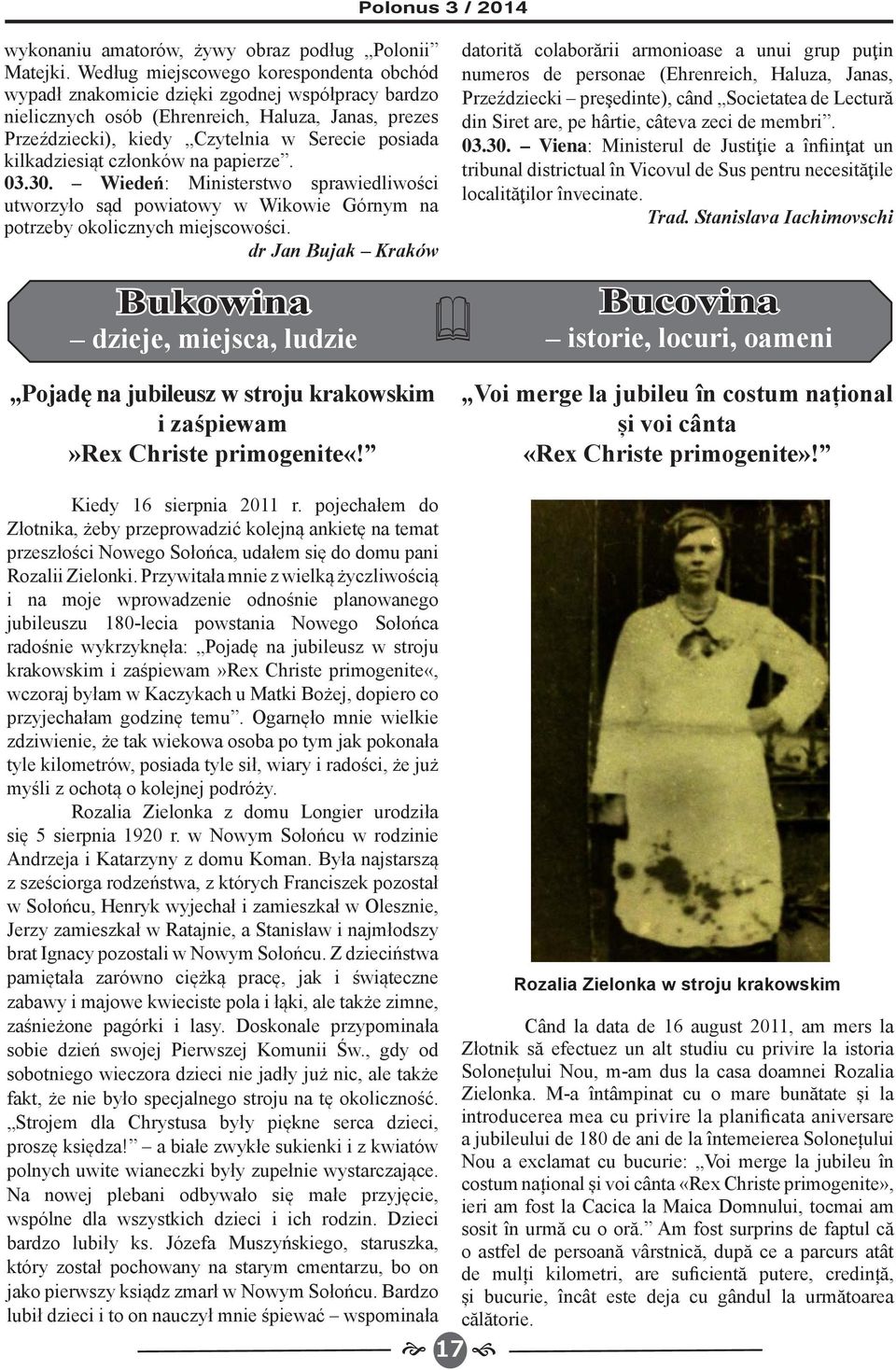 kilkadziesiąt członków na papierze. 03.30. Wiedeń: Ministerstwo sprawiedliwości utworzyło sąd powiatowy w Wikowie Górnym na potrzeby okolicznych miejscowości.