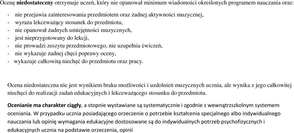 wykazuje żadnej chęci poprawy oceny, - wykazuje całkowitą niechęć do przedmiotu oraz pracy.