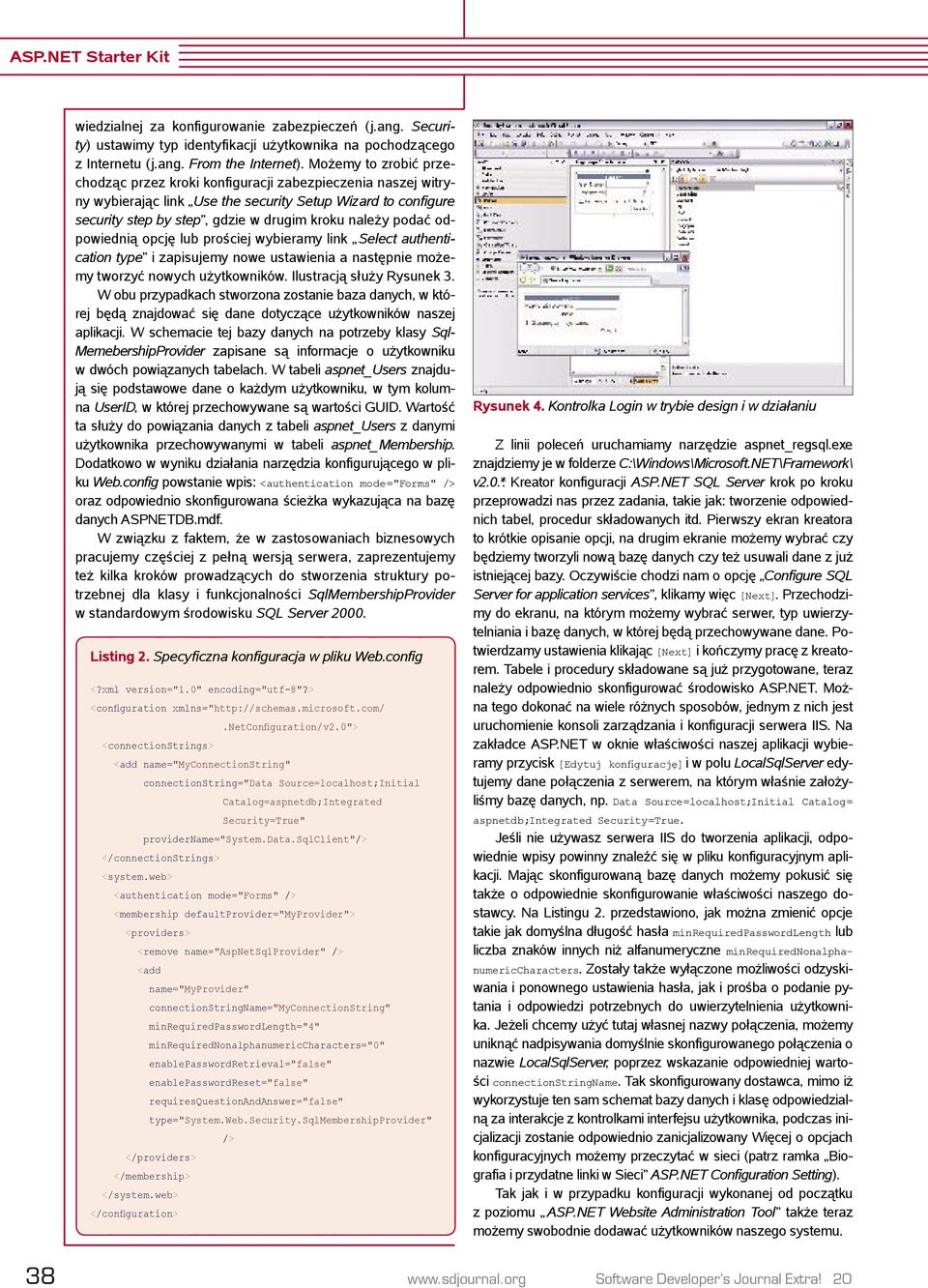 odpowiednią opcję lub prościej wybieramy link Select authentication type i zapisujemy nowe ustawienia a następnie możemy tworzyć nowych użytkowników. Ilustracją służy Rysunek 3.