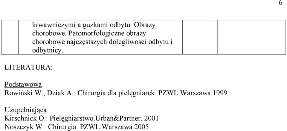 odbytnicy. Rowiński W., Dziak A.: Chirurgia dla pielęgniarek.