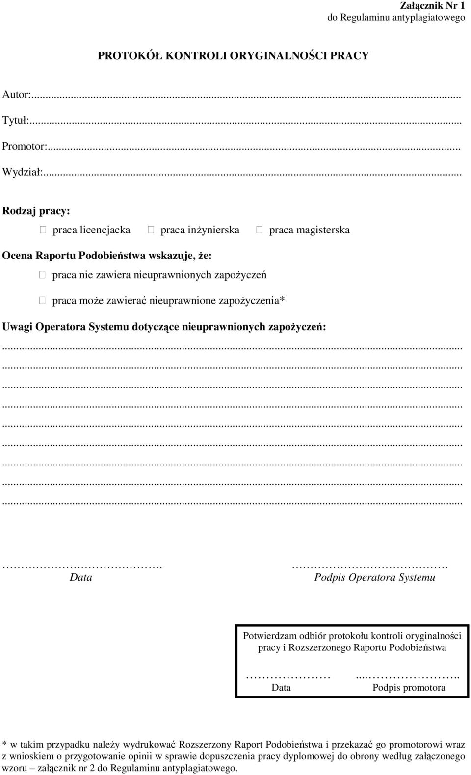 zapoŝyczenia* Uwagi Operatora Systemu dotyczące nieuprawnionych zapoŝyczeń:.