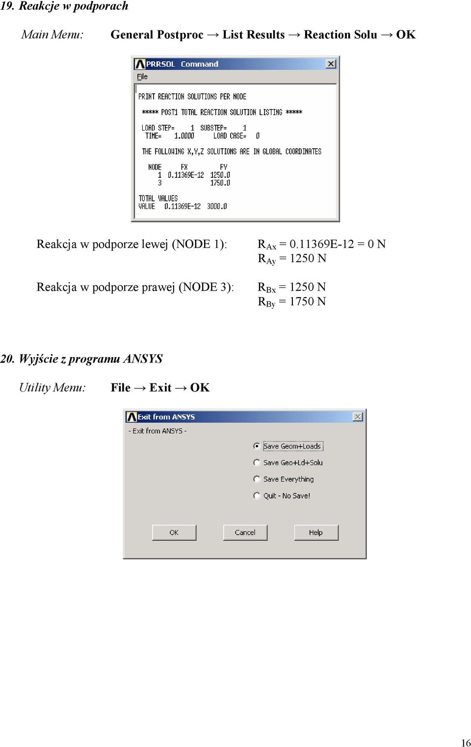 prawej (NODE 3): R Ax = 0.