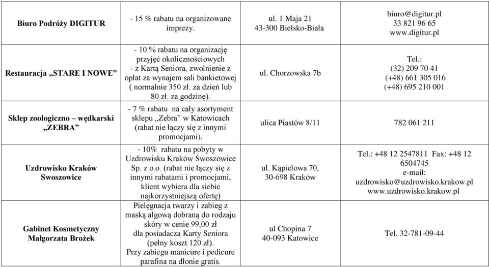 pl Restauracja STARE I NOWE Sklep zoologiczno wędkarski ZEBRA Uzdrowisko Kraków Swoszowice Gabinet Kosmetyczny Małgorzata Brożek - 10 % rabatu na organizację przyjęć okolicznościowych - z Kartą