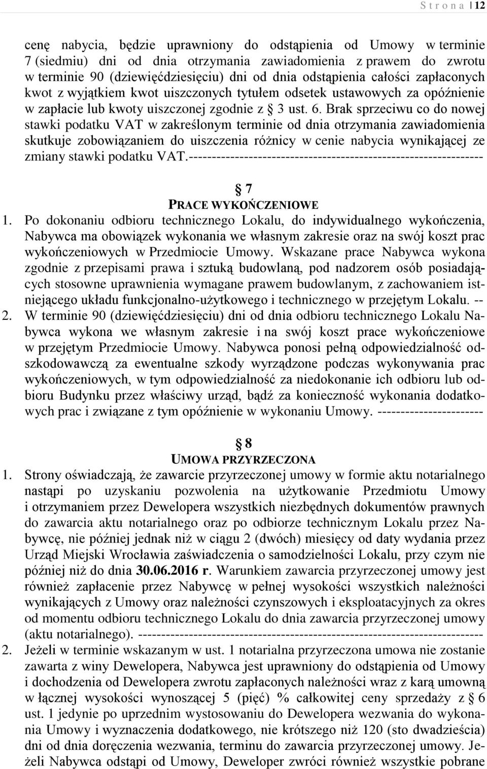 Brak sprzeciwu co do nowej stawki podatku VAT w zakreślonym terminie od dnia otrzymania zawiadomienia skutkuje zobowiązaniem do uiszczenia różnicy w cenie nabycia wynikającej ze zmiany stawki podatku