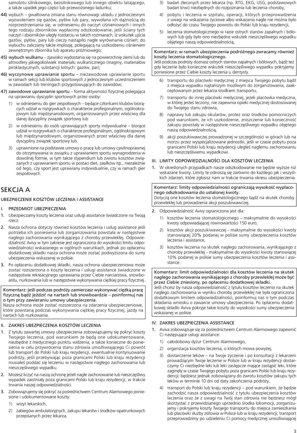 zbiorników uległy rozdarciu w takich rozmiarach, iż wskutek ujścia gazów, pyłów, pary lub cieczy nastąpiło nagłe wyrównanie ciśnień; do wybuchu zaliczamy także implozję, polegającą na uszkodzeniu