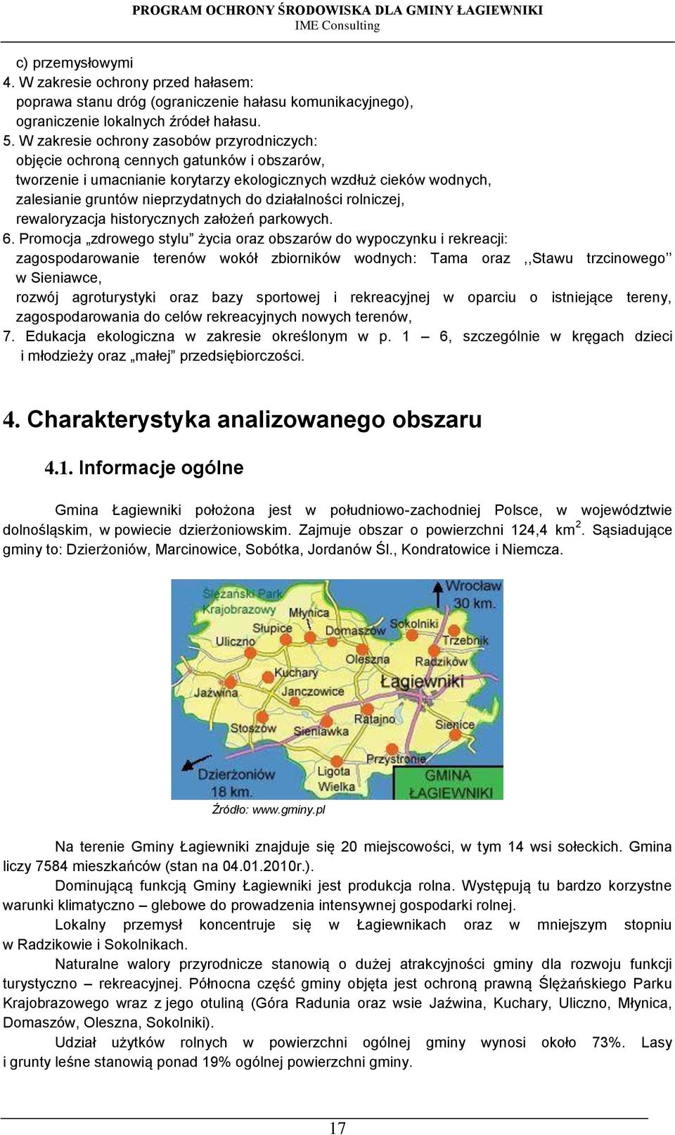 działalności rolniczej, rewaloryzacja historycznych założeń parkowych. 6.