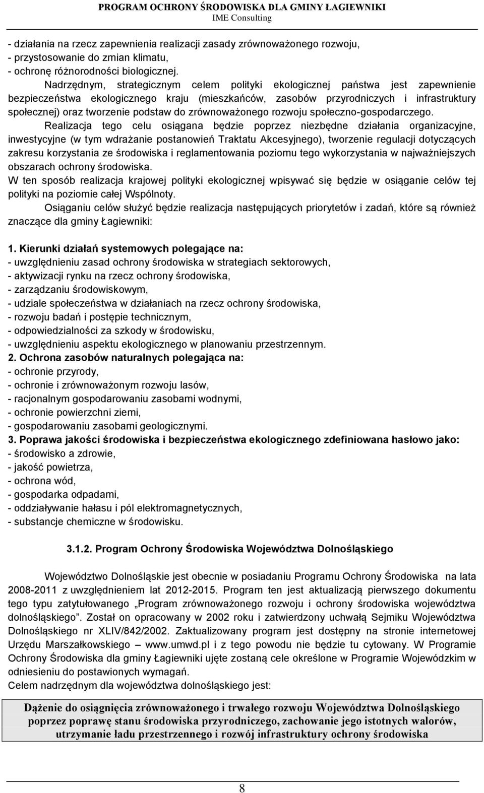 podstaw do zrównoważonego rozwoju społeczno-gospodarczego.
