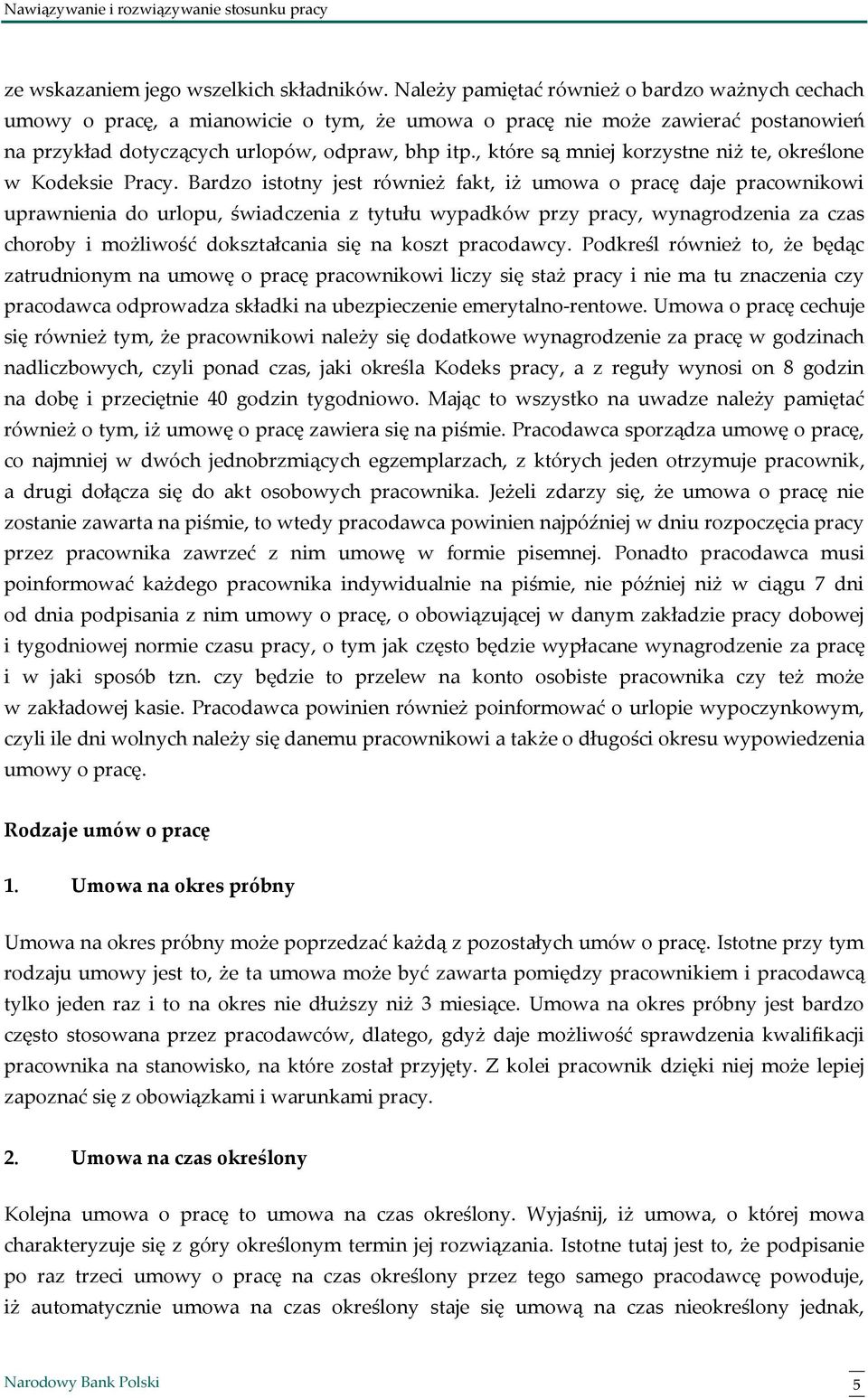 , które są mniej korzystne niż te, określone w Kodeksie Pracy.