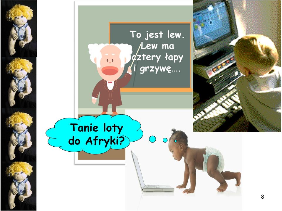 łapy i grzywę.
