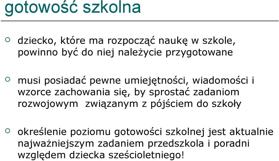 sprostać zadaniom rozwojowym związanym z pójściem do szkoły określenie poziomu gotowości