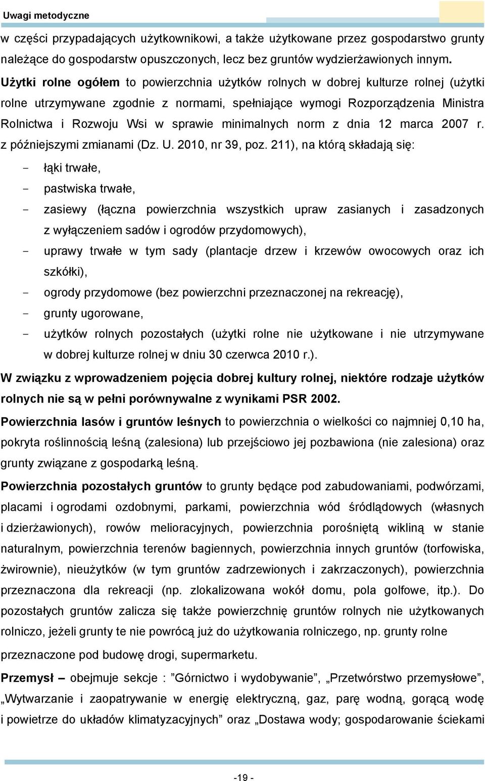 minimalnych norm z dnia 12 marca 2007 r. z późniejszymi zmianami (Dz. U. 2010, nr 39, poz.