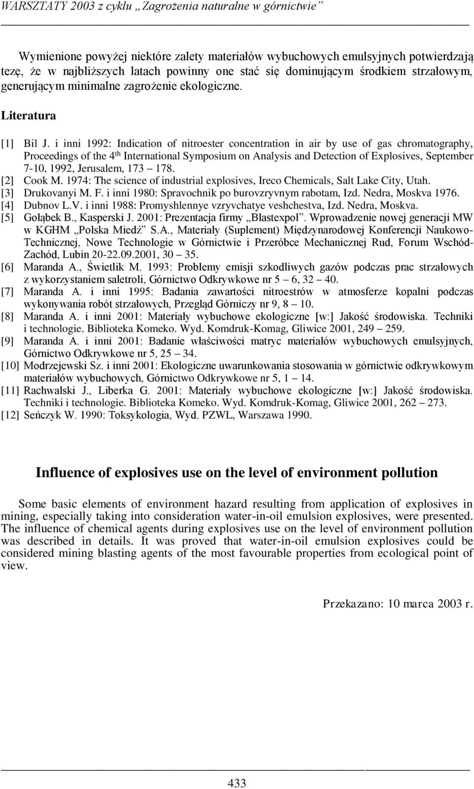 i inni 1992: Indication of nitroester concentration in air by use of gas chromatography, Proceedings of the 4 th International Symposium on Analysis and Detection of Explosives, September 7-10, 1992,