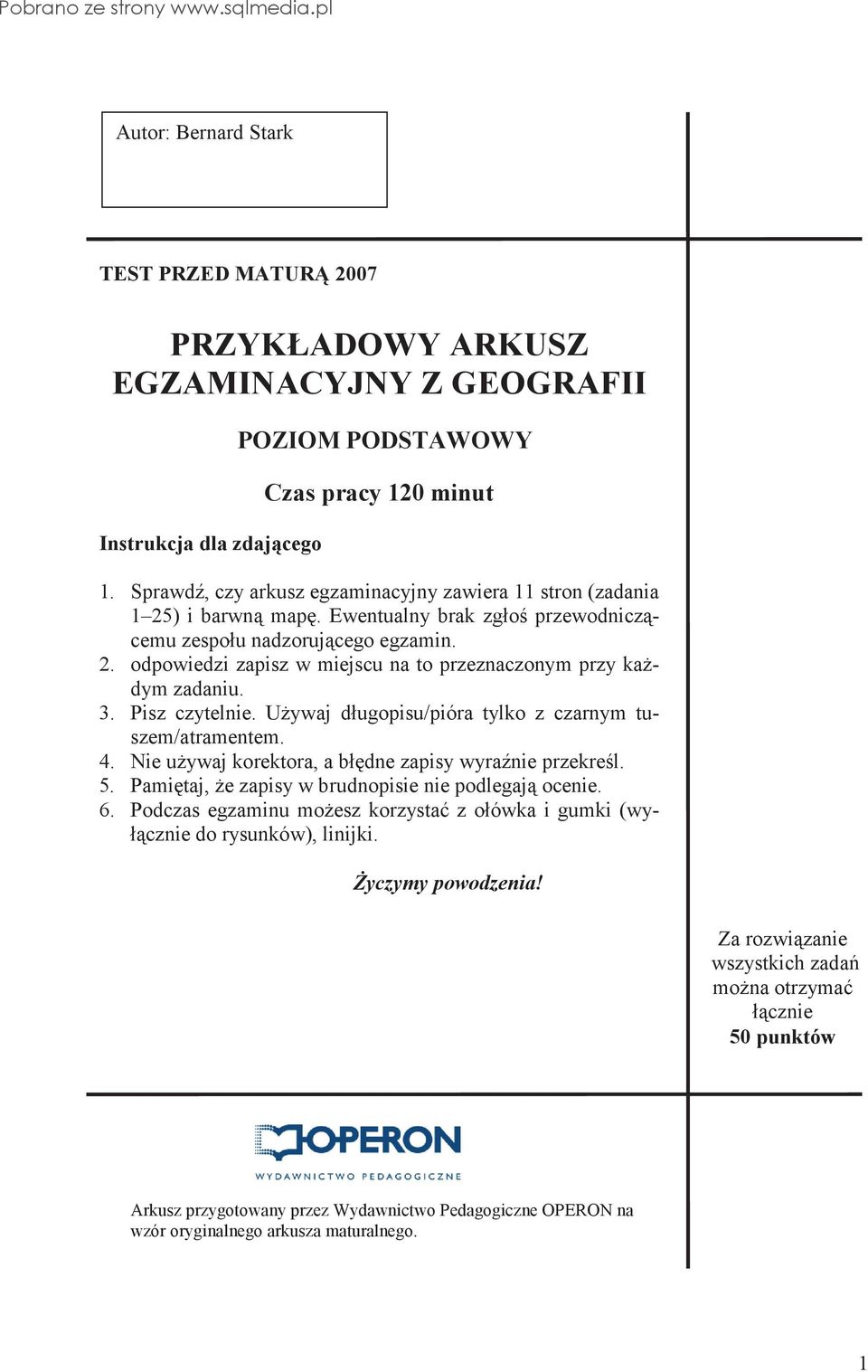 3. Pisz czytelnie. Uywaj długopisu/pióra tylko z czarnym tuszem/atramentem. 4. Nie uywaj korektora, a błdne zapisy wyranie przekrel. 5. Pamitaj, e zapisy w brudnopisie nie podlegaj ocenie. 6.