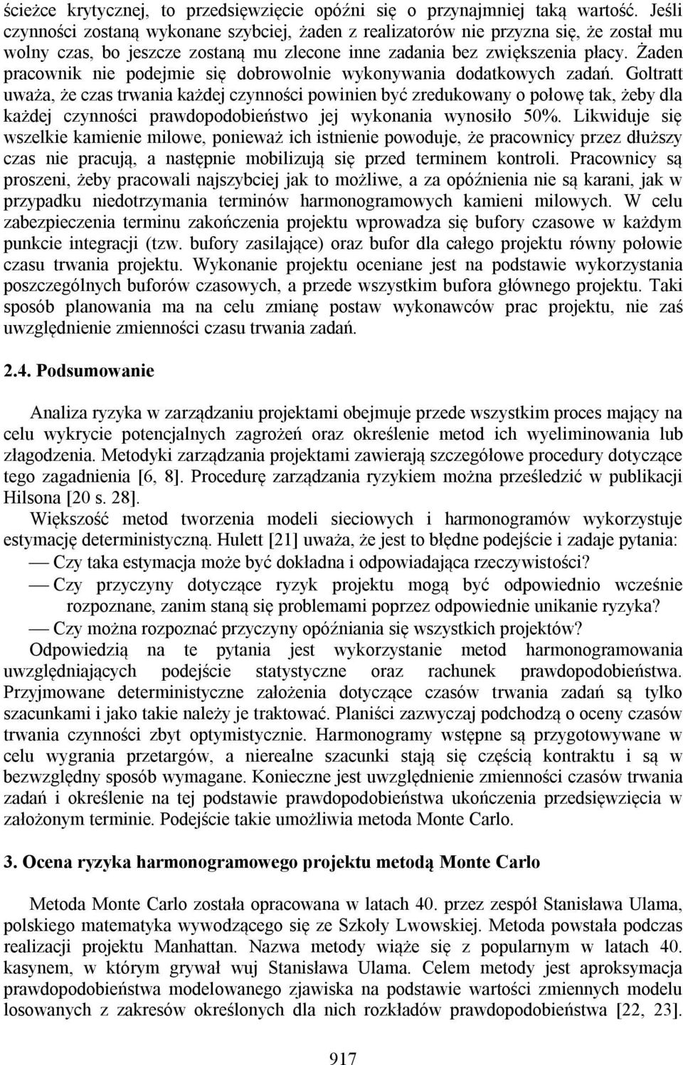 Żaden pracownik nie podejmie się dobrowolnie wykonywania dodatkowych zadań.