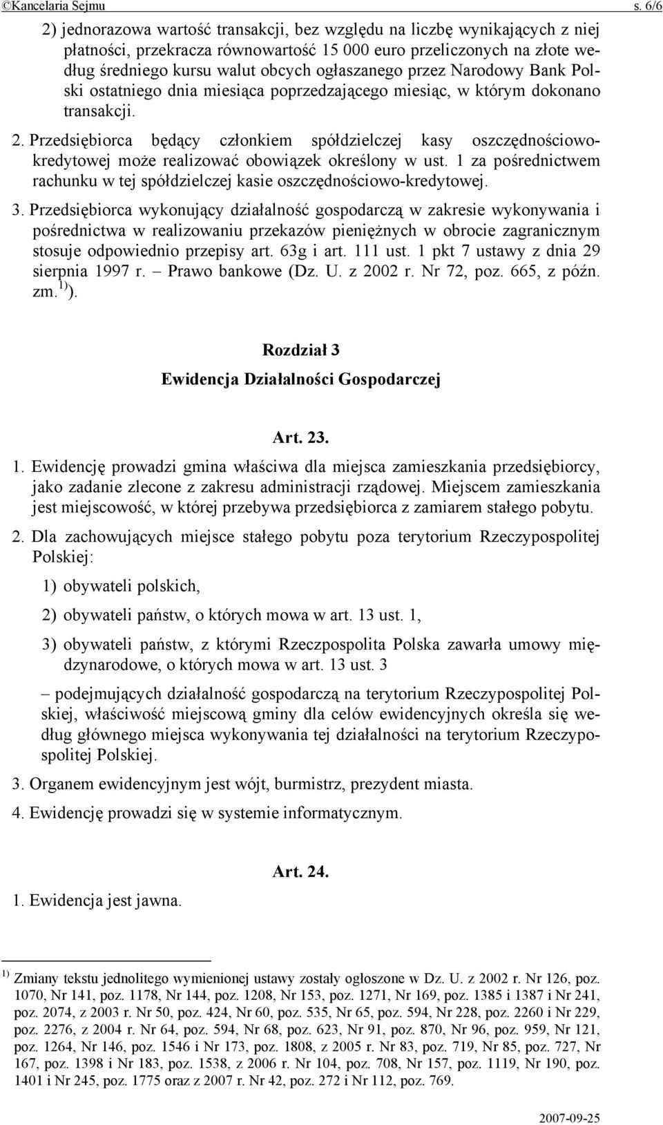 przez Narodowy Bank Polski ostatniego dnia miesiąca poprzedzającego miesiąc, w którym dokonano transakcji. 2.