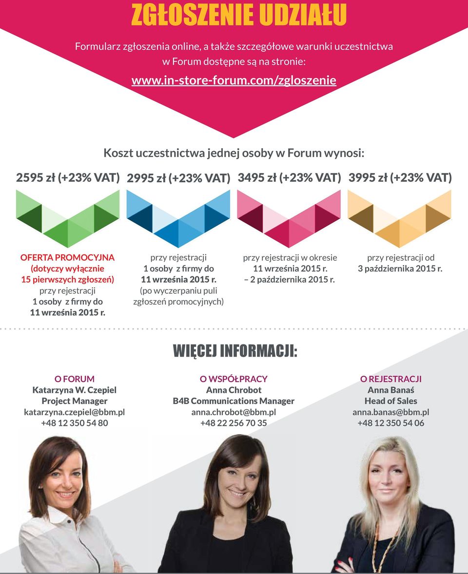 przy rejestracji 1 osoby z firmy do 11 września 2015 r. przy rejestracji 1 osoby z firmy do 11 września 2015 r.