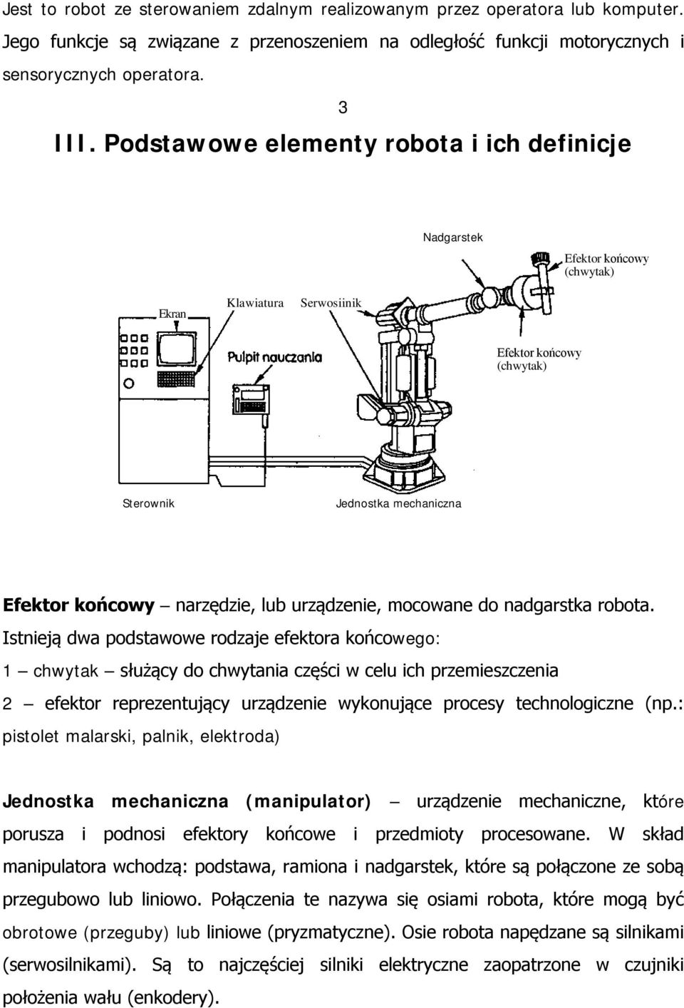 urządzenie, mocowane do nadgarstka robota.