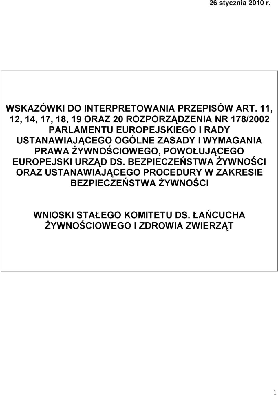 USTANAWIAJĄCEGO OGÓLNE ZASADY I WYMAGANIA PRAWA ŻYWNOŚCIOWEGO, POWOŁUJĄCEGO EUROPEJSKI URZĄD DS.