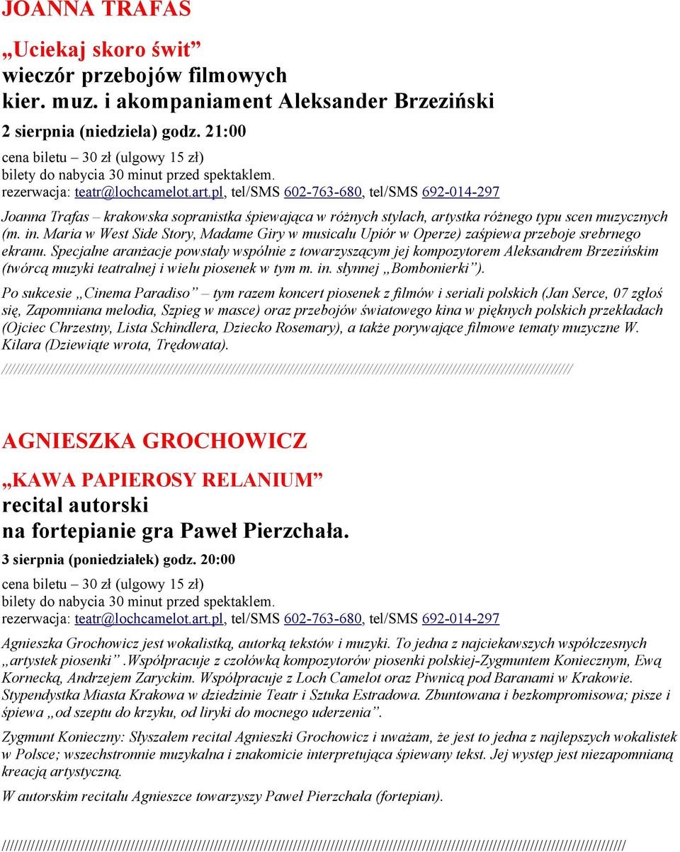 Maria w West Side Story, Madame Giry w musicalu Upiór w Operze) zaśpiewa przeboje srebrnego ekranu.