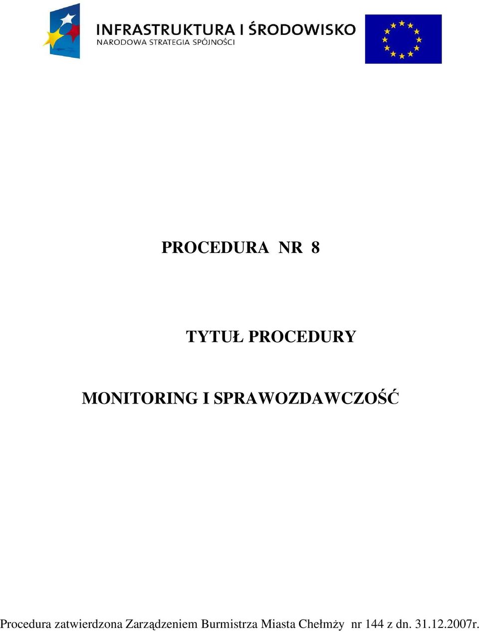 Procedura zatwierdzona Zarządzeniem