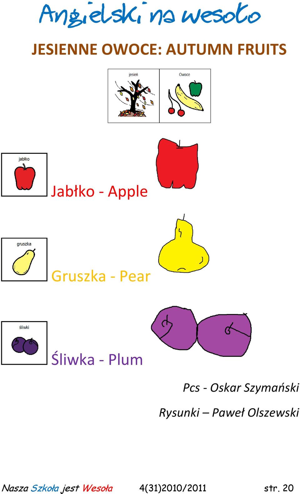 Plum Pcs - Oskar Szymański Rysunki Paweł