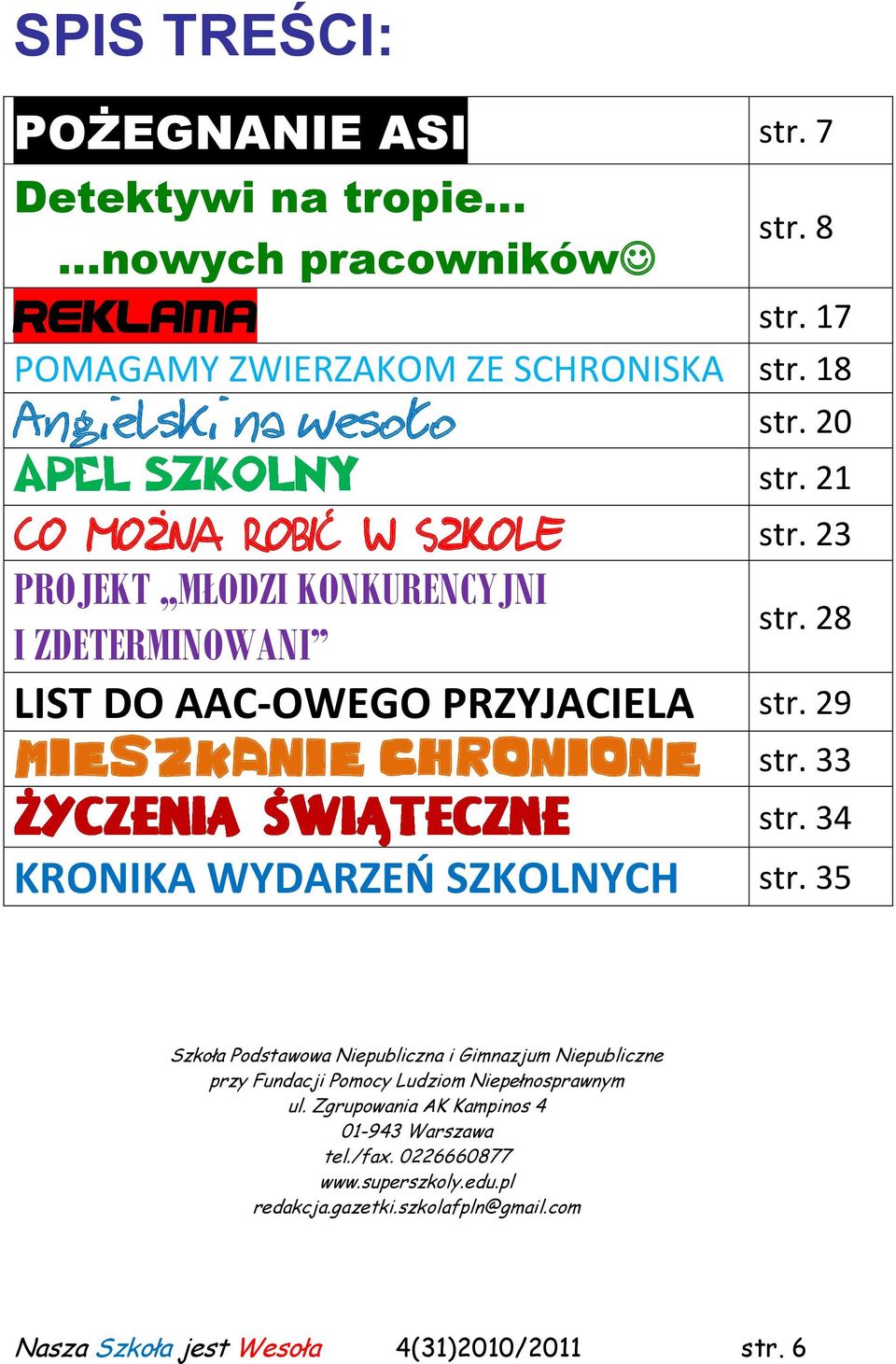 29 MIESZKANIE CHRONIONE str. 33 str. 34 KRONIKA WYDARZEŃ SZKOLNYCH str.