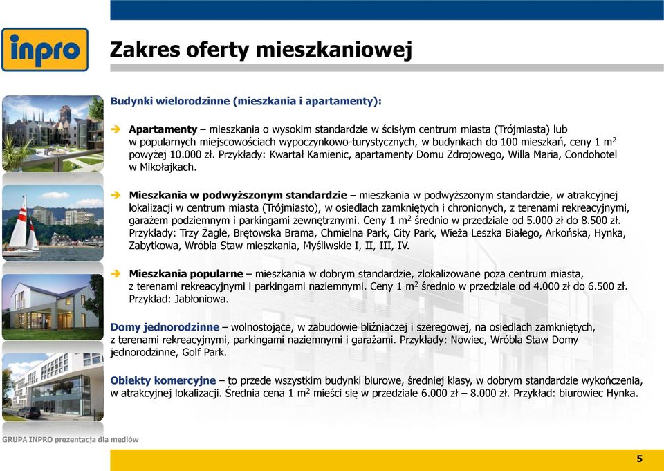 Mieszkania w podwyższonym standardzie mieszkania w podwyższonym standardzie, w atrakcyjnej lokalizacji w centrum miasta (Trójmiasto), w osiedlach zamkniętych i chronionych, z terenami rekreacyjnymi,