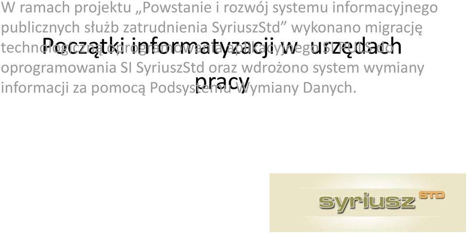 informatyzacji aplikacyjnego w urzędach SI PULS do oprogramowania SI SyriuszStd