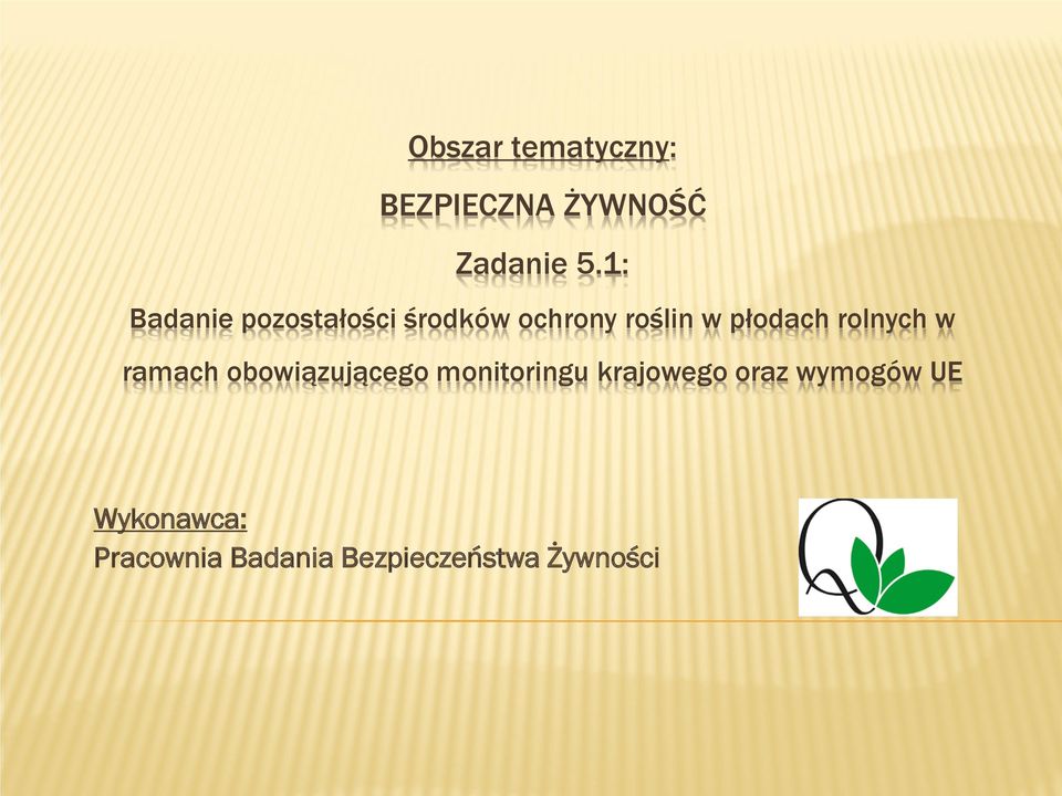 rolnych w ramach obowiązującego monitoringu krajowego