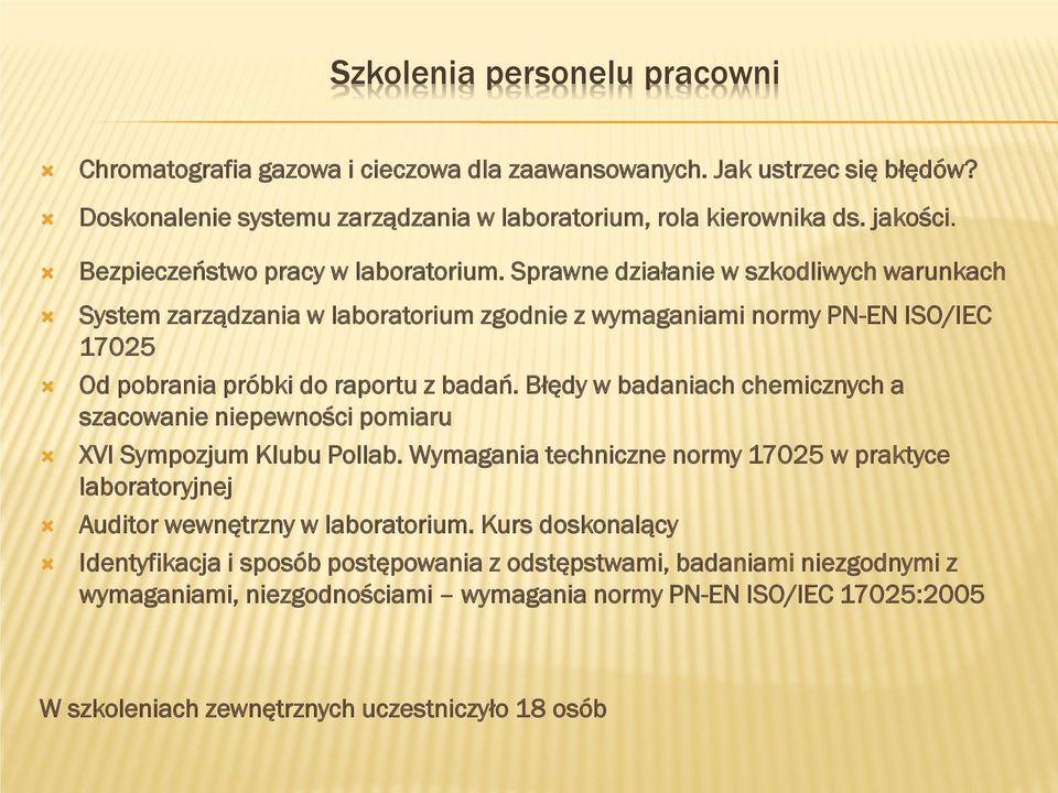 Sprawne działanie w szkodliwych warunkach System zarządzania w laboratorium zgodnie z wymaganiami normy PN-EN ISO/IEC 17025 Od pobrania próbki do raportu z badań.