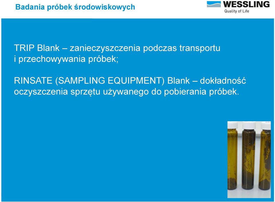 przechowywania próbek; RINSATE (SAMPLING