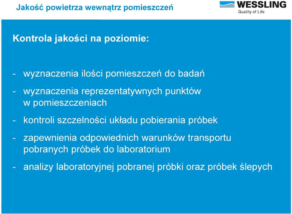 kontroli szczelności układu pobierania próbek - zapewnienia odpowiednich warunków