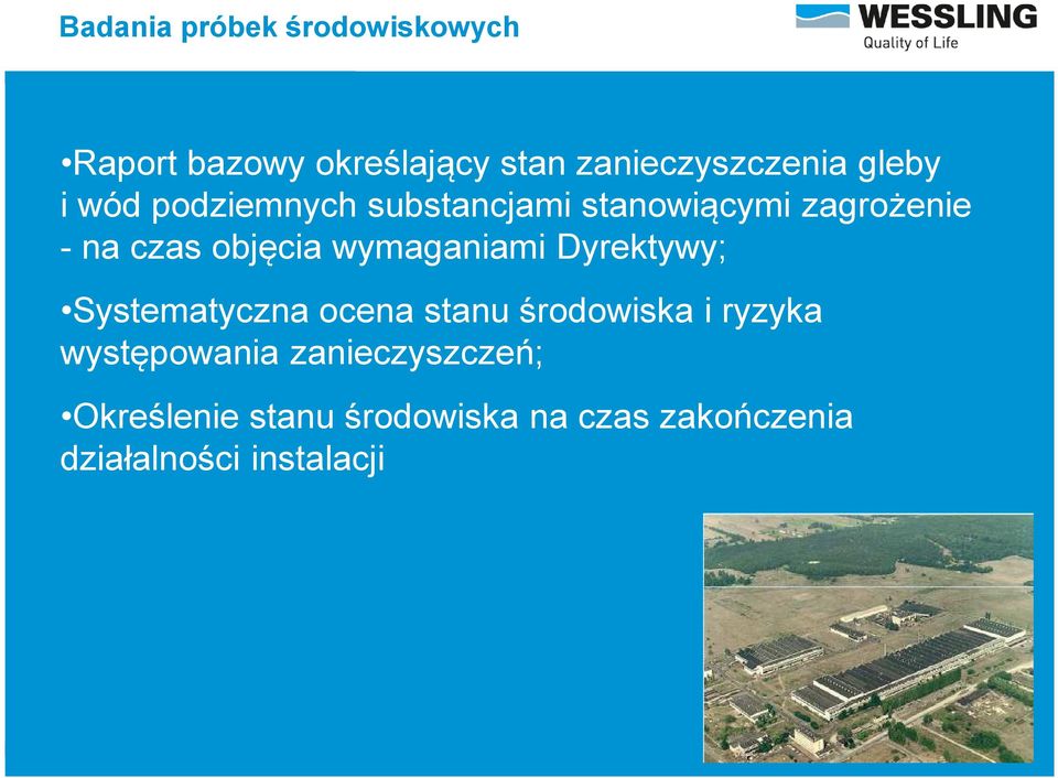 wymaganiami Dyrektywy; Systematyczna ocena stanu środowiska i ryzyka występowania