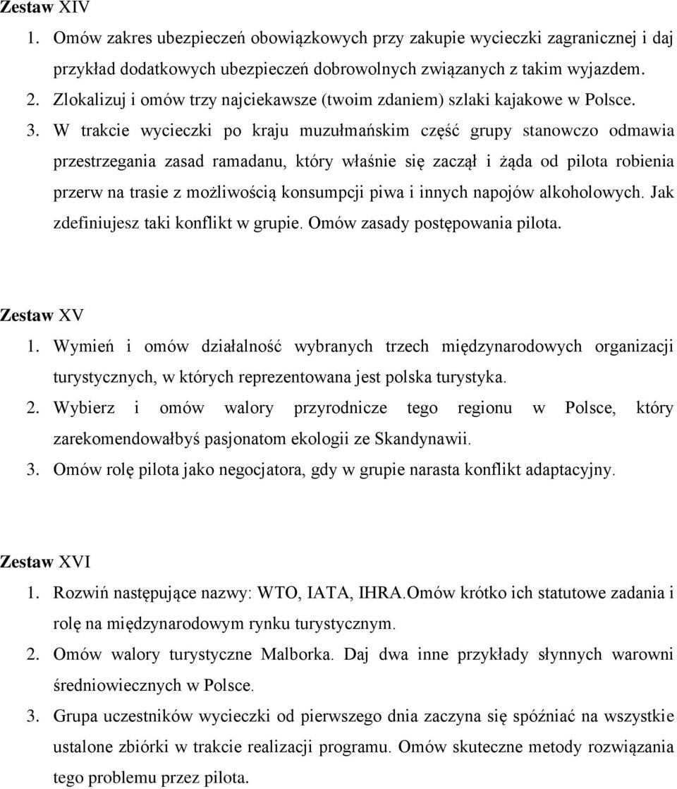 W trakcie wycieczki po kraju muzułmańskim część grupy stanowczo odmawia przestrzegania zasad ramadanu, który właśnie się zaczął i żąda od pilota robienia przerw na trasie z możliwością konsumpcji