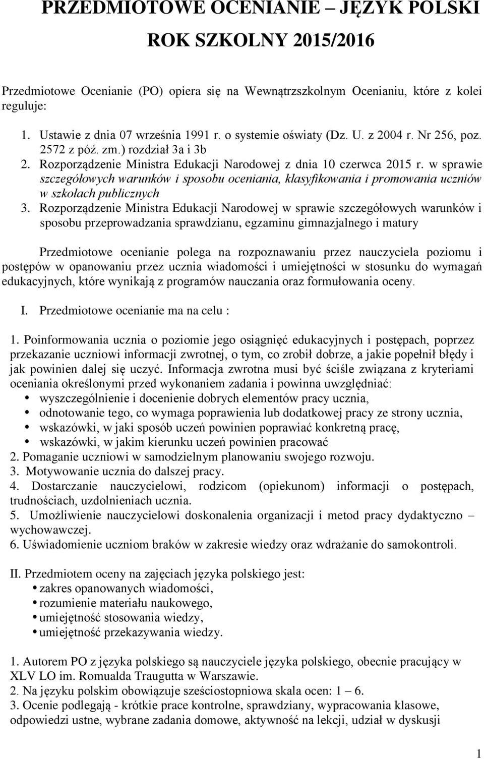 w sprawie szczegółowych warunków i sposobu oceniania, klasyfikowania i promowania uczniów w szkołach publicznych 3.