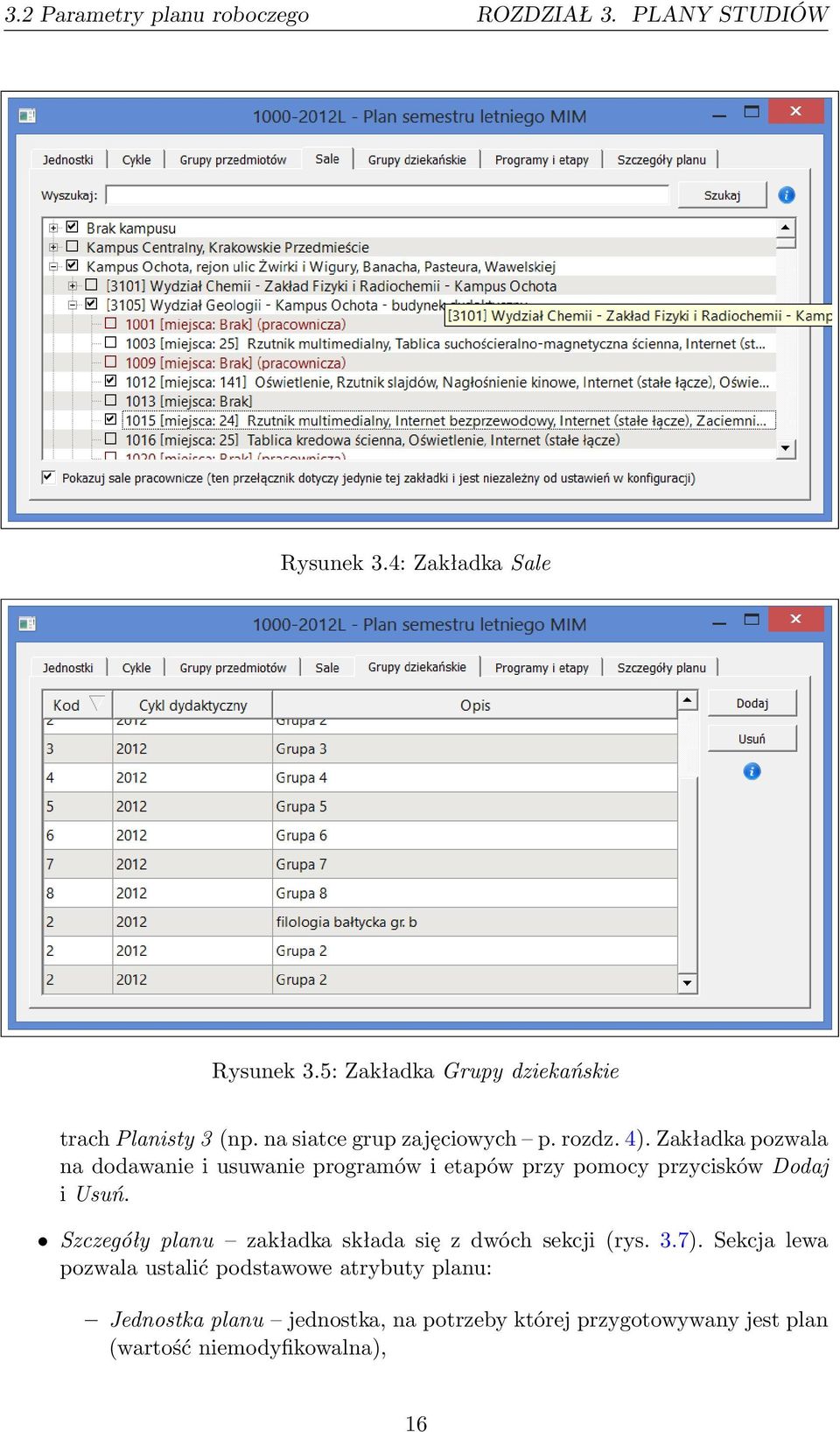 Zakładka pozwala na dodawanie i usuwanie programów i etapów przy pomocy przycisków Dodaj i Usuń.